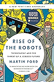 Rise of the Robots: Technology and the Threat of a Jobless Future