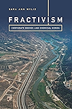 Fractivism: Corporate Bodies and Chemical Bonds (Experimental Futures)