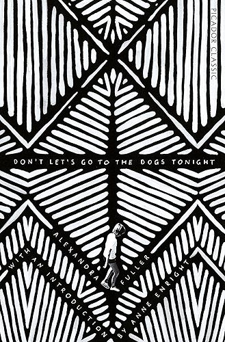 Download Don't Let's Go to the Dogs Tonight: Picador Classic (English Edition) PDF