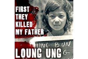 First They Killed My Father: A Daughter of Cambodia Remembers
