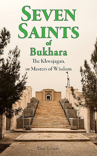 Download Seven Saints of Bukhara: The Khwajagan, or Masters of Wisdom (English Edition) PDF