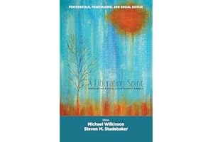 A Liberating Spirit: Pentecostals and Social Action in North America (Pentecostals, Peacemaking, and Social Justice Book 2)