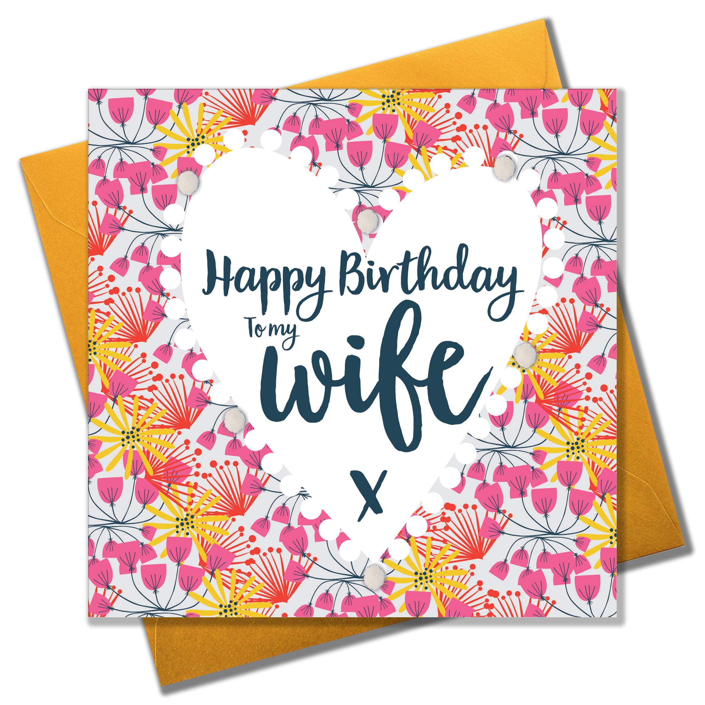 Claire Giles Greeting Cards, Happy Birthday Wife Card, Hearts of Flowers Design Birthday Greeting Card, Embellished with Colourful Pompoms