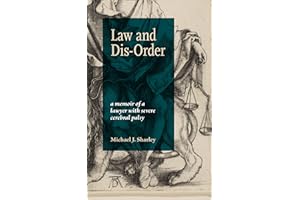 Law and Dis-Order: A Memoir of a Lawyer with Severe Cerebral Palsy