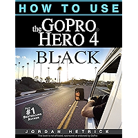 GoPro: How To Use The GoPro Hero 4 Black book cover GoPro: How To Use The GoPro Hero 4 Black book cover