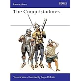The Conquistadores (Men-at-Arms, 101)