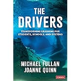 The Drivers: Transforming Learning for Students, Schools, and Systems