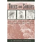Trees & Shrubs of the Trans-Pecos and Adjacent Areas