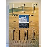 Ice Time: Climate, Science, and Life on Earth