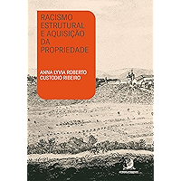 Racismo estrutural e aquisição da propriedade (Portuguese Edition) book cover