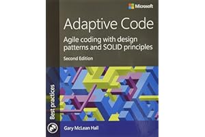 Adaptive Code: Agile coding with design patterns and SOLID principles
