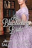 His Bluestocking Bride: A Regency Romance