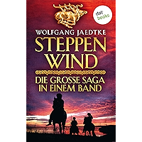 Steppenwind - Die große Saga in einem Band: Historischer Roman (German Edition) book cover