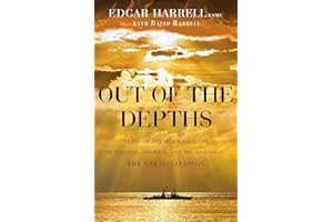 Out of the Depths: An Unforgettable WWII Story of Survival, Courage, and the Sinking of the USS Indianapolis
