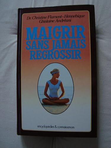 Download Maigrir sans jamais regrossir. PDF