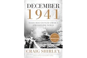 December 1941: 31 Days that Changed America and Saved the World