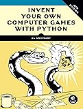 Invent Your Own Computer Games With Python, 4e