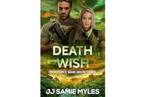 Death Wish (Task Force SEAR Book Three): Christian Romantic Suspense