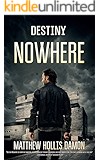 Destiny Nowhere: A Zombie Novel