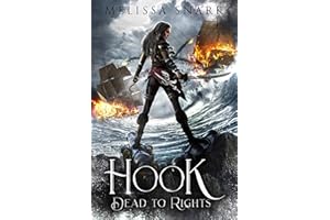 Hook: Dead to Rights (Captain Hook and the Pirates of Neverland Book 1)