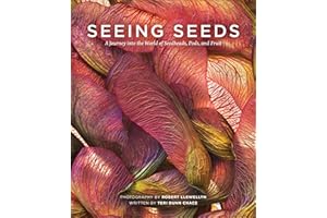 Seeing Seeds: A Journey into the World of Seedheads, Pods, and Fruit (Seeing Series)