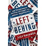 Left Behind: The Democrats' Failed Attempt to Solve Inequality
