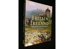 Britain and Ireland: A Visual Tour of the Enchanted Isles