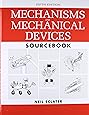 Mechanisms and Mechanical Devices Sourcebook, 5th Edition