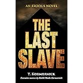 The Last Slave: An Exodus Novel