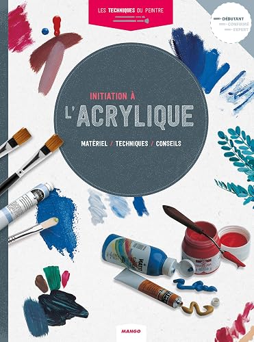 Download Initiation à l'acrylique : Matériel, techniques, conseils PDF