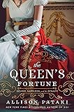 The Queen's Fortune: A Novel of Desiree, Napoleon, and the Dynasty That Outlasted the Empire