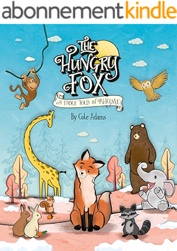 Download The Hungry Fox: a Fable Told in Rhyme (The Hungry Fox Adventures Book 1) (English Edition) PDF