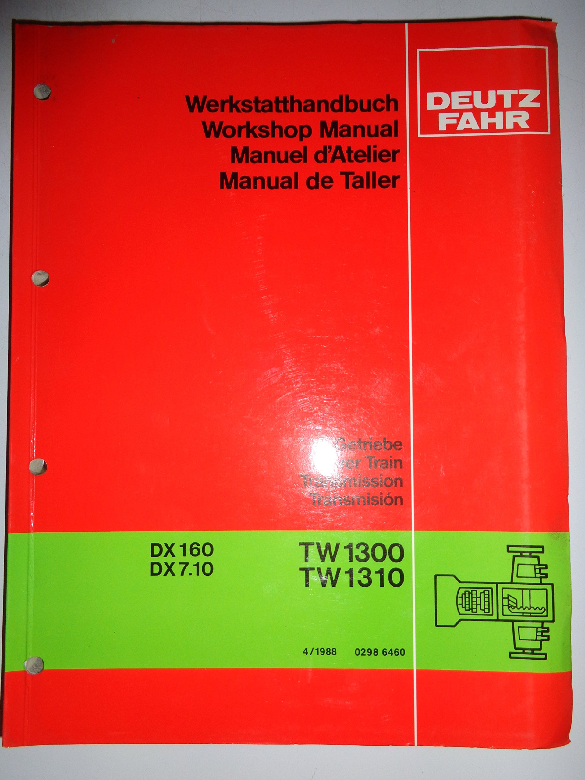 Deutz Fahr DX160 and DX7.10 Tractor POWER TRAIN/TRANSMISSION Workshop  Service Manual 4/88 Paperback – 1988