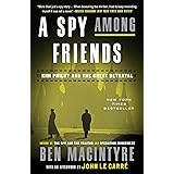 A Spy Among Friends: Kim Philby and the Great Betrayal