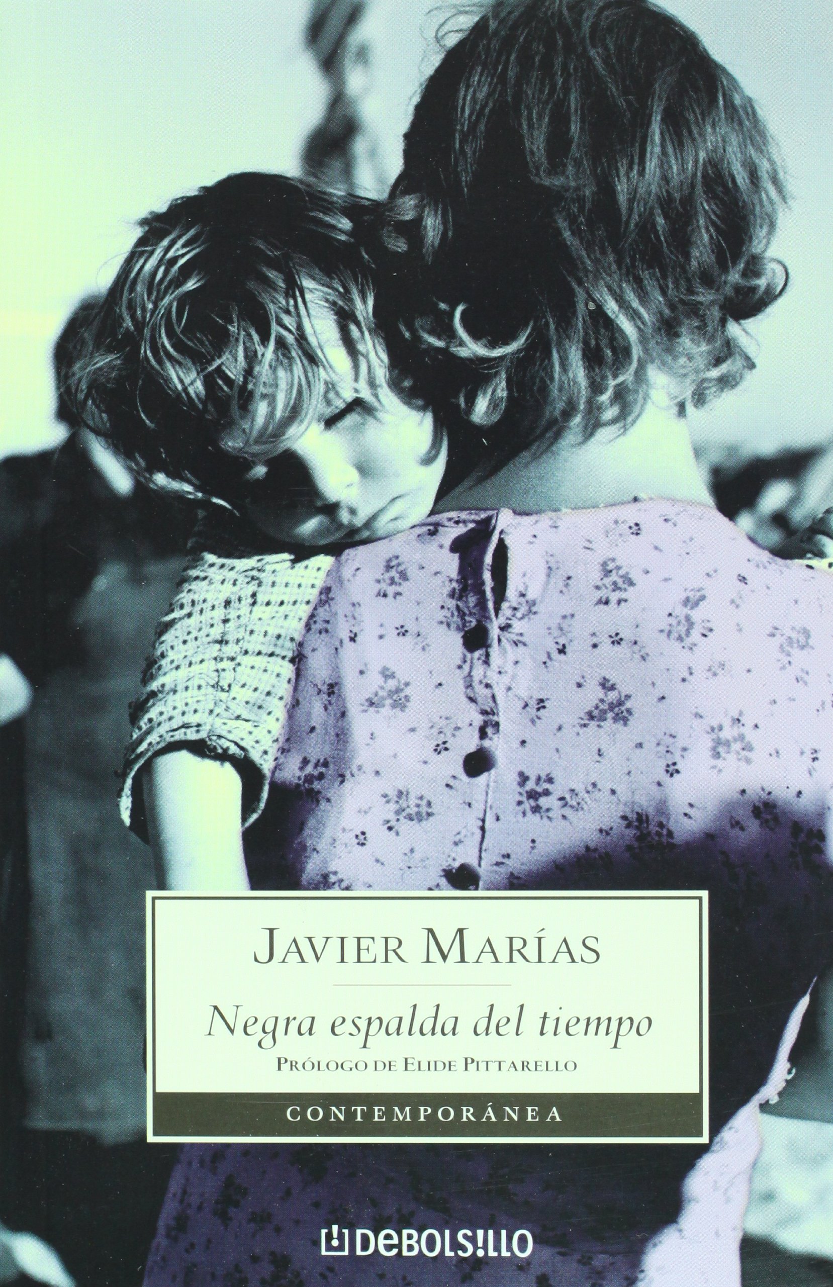 Amazon Com Negra Espalda Del Tiempo Spanish Edition 9789707800892 Javier Marias Libros