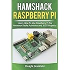 Hamshack Raspberry Pi: Learn How To Use Raspberry Pi For Amateur Radio Activities And 3 DIY Projects