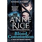 Blood Communion: A Tale of Prince Lestat (Vampire Chronicles Book 13)