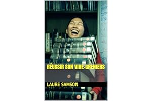 RÉUSSIR SON VIDE-GRENIERS (French Edition)