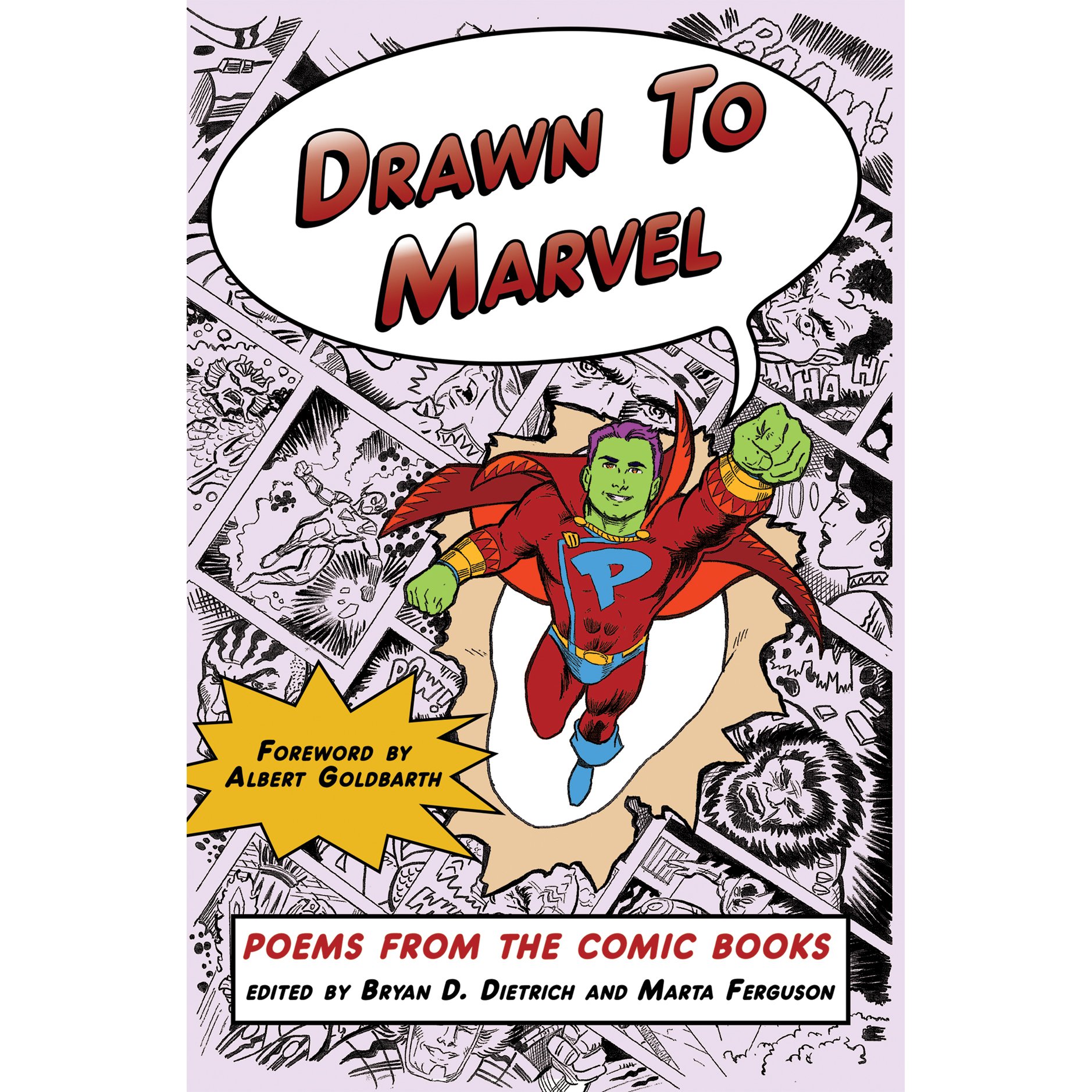 Drawn To Marvel Poems From The Comic Books 1st First Edition Paperback Lucille Clifton Sherman Alexie D A Powell Barbara Hamby Jeannine Hall Gailey Stephen Burt Dorianne Laux Rae Armantrout Gary Jackson Jason