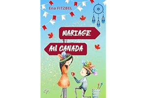Mariage au Canada: Une comédie feel good Grumpy/Sunshine (Pépites d'arc-en-ciel) (French Edition)