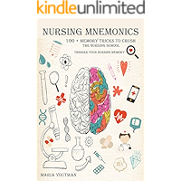 NURSING MNEMONICS: 100 + Memory Tricks to Crush the Nursing School & Trigger Your Nursing Memory book cover