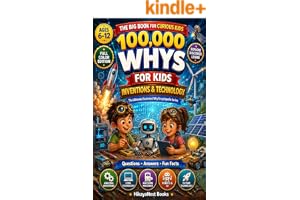 100,000 Whys for Kids: Inventions & Technology: A Full-Color Visual Encyclopedia of Amazin book cover by HikayaNest Books