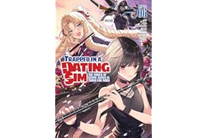 Trapped in a Dating Sim: The World of Otome Games is Tough for Mobs (Manga) Vol. 6