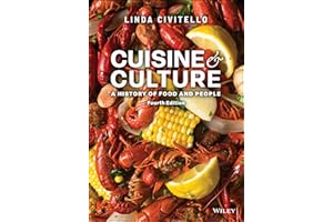 Cuisine and Culture: A History of Food and People