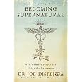 Workbook of Becoming Supernatural: How Common People Are Doing the Uncommon by Joe