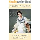 A Feather To Fly With (Regency Charades Book 1)