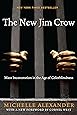 The New Jim Crow:  Mass Incarceration in the Age of Colorblindness