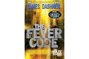The Fever Code: The Story of How the Maze Was Built (The Maze Runner Series)