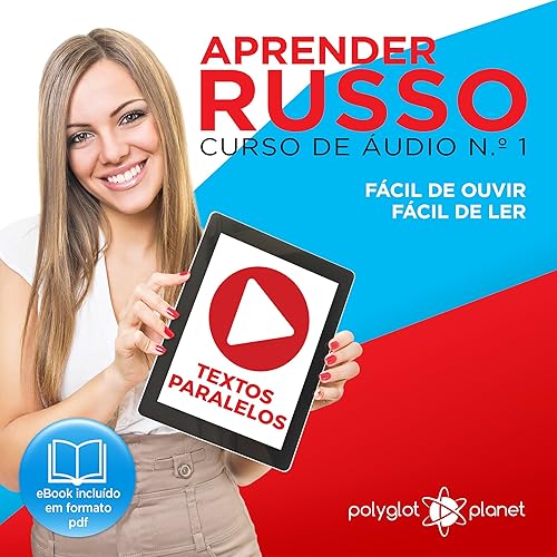 Download Aprender Russo - Curso de Áudio de Russo, No. 1 [Learn Russian: Russian Audio Course, Book 1] PDF