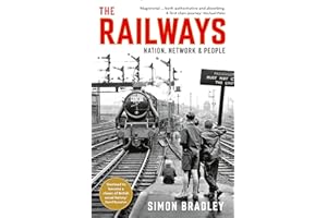 The Railways: Nation, Network and People